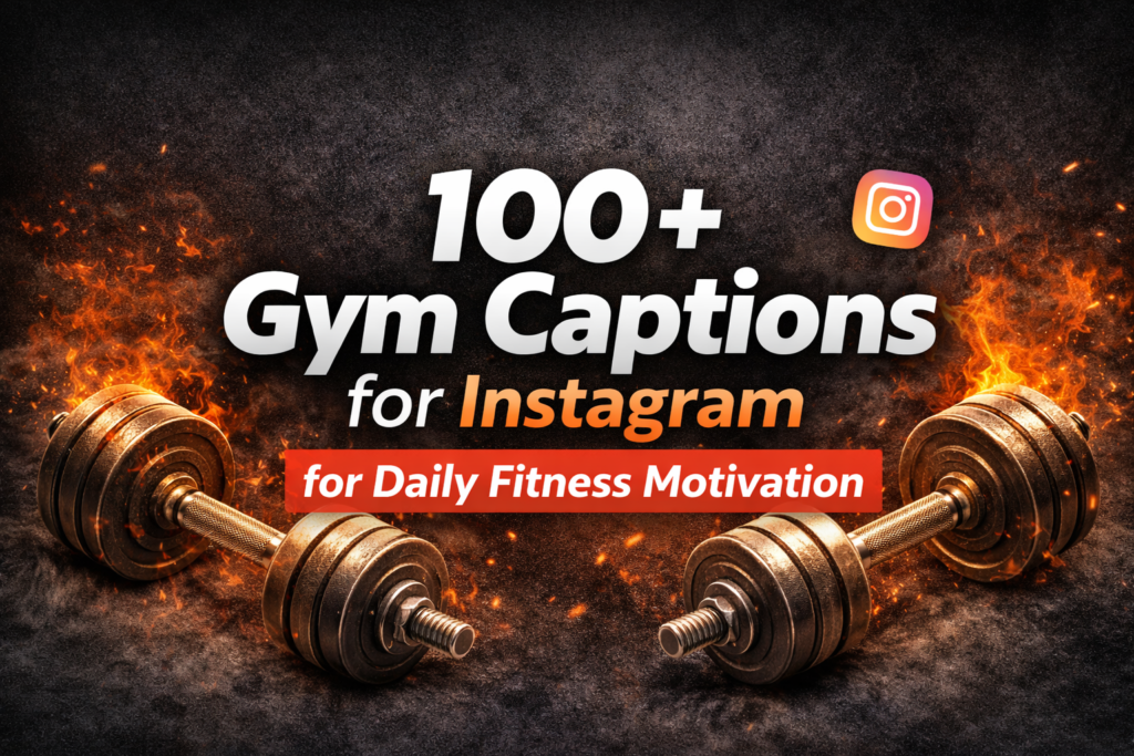 100+ Gym Captions for Instagram for Daily Fitness Motivation